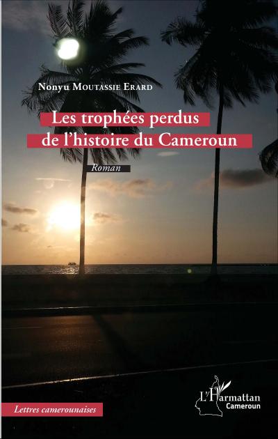 Les trophées perdus de l’histoire du Cameroun