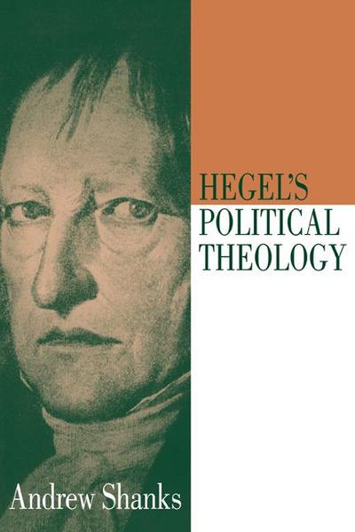 Hegel’s Political Theology