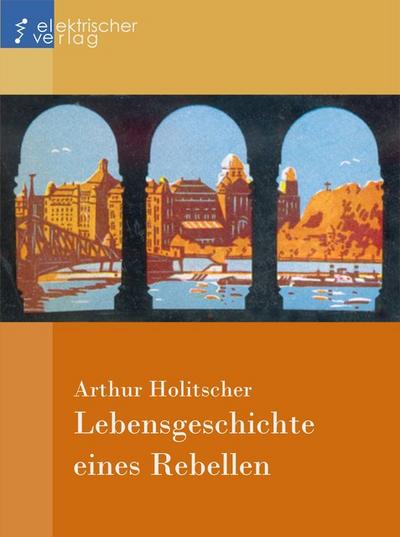 Lebensgeschichte eines Rebellen