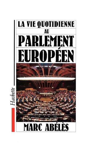 La vie quotidienne au parlement européen