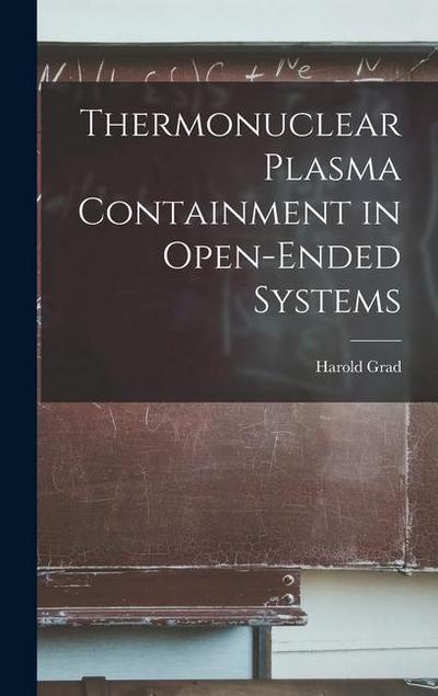 Thermonuclear Plasma Containment in Open-ended Systems