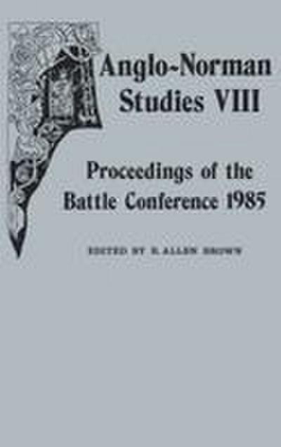 Anglo-Norman Studies VIII