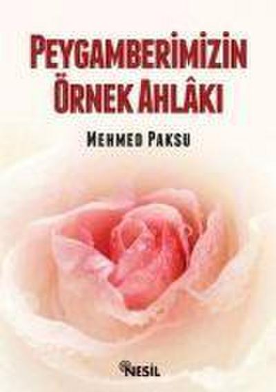 Peygamberimizin Örnek Ahlaki