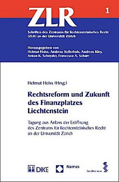 Rechtsreform und Zukunft des Finanzplatzes Liechtenstein