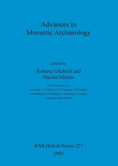 Advances in Monastic Archaeology