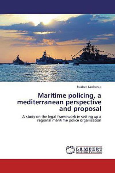 Maritime policing, a mediterranean perspective and proposal