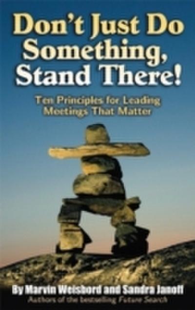 Don’t Just Do Something, Stand There!