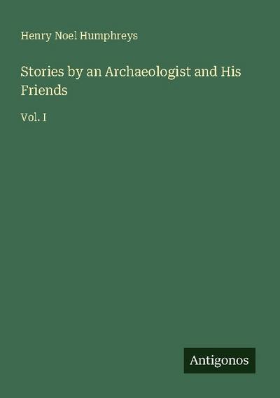 Stories by an Archaeologist and His Friends