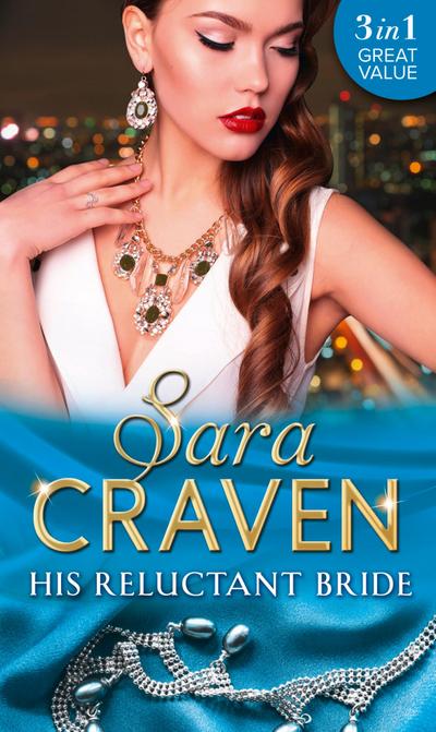 His Reluctant Bride: The Marchese’s Love-Child / The Count’s Blackmail Bargain / In the Millionaire’s Possession