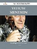 Yehudi Menuhin 157 Success Facts - Everything you need to know about Yehudi Menuhin
