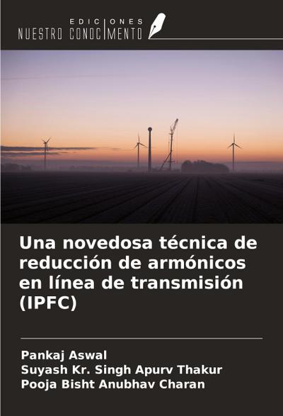 Una novedosa técnica de reducción de armónicos en línea de transmisión (IPFC)