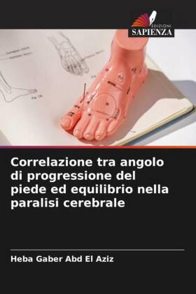 Correlazione tra angolo di progressione del piede ed equilibrio nella paralisi cerebrale