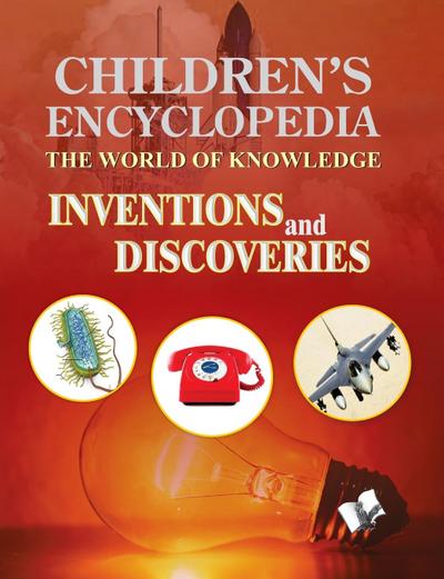 Children’s Encyclopedia - Inventions and Discoveries