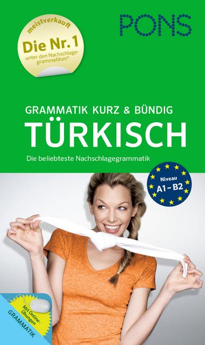 PONS Grammatik kurz und bündig Türkisch: Die beliebteste Nachschlagegrammatik. Mit Online-Übungen.