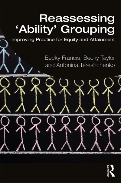 Reassessing ’Ability’ Grouping
