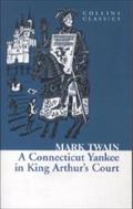 A Connecticut Yankee in King Arthur?s Court (Collins Classics)