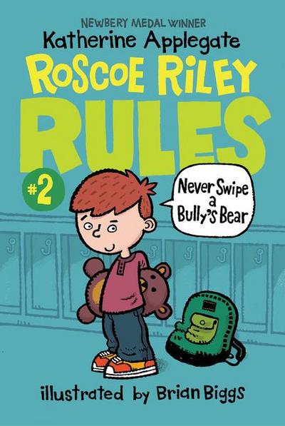 Roscoe Riley Rules #2: Never Swipe a Bully’s Bear