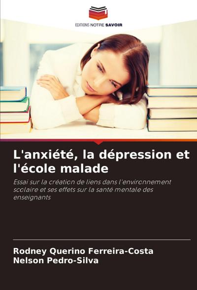 L’anxiété, la dépression et l’école malade