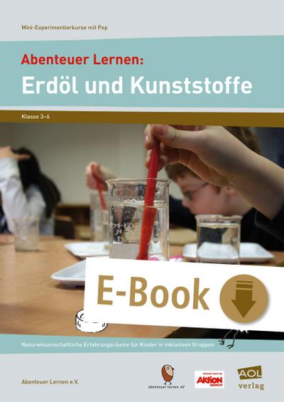 Abenteuer Lernen: Erdöl und Kunststoffe