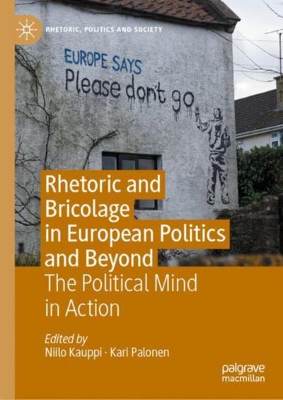 Rhetoric and Bricolage in European Politics and Beyond