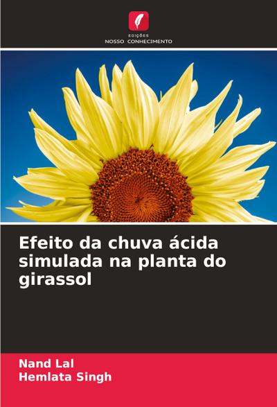 Efeito da chuva ácida simulada na planta do girassol