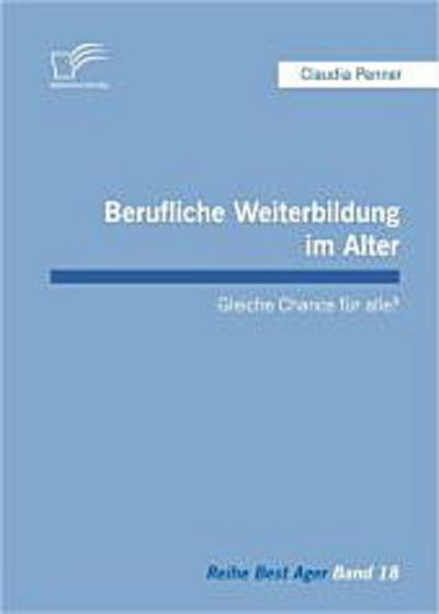 Berufliche Weiterbildung im Alter: Gleiche Chance für alle?