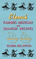 Elena’s Famous Mexican And Spanish Recipes