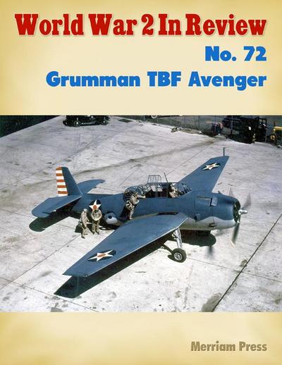 World War 2 In Review No. 72: Grumman TBF Avenger