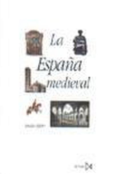 La España medieval : sociedades, estados, culturas