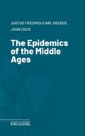The Epidemics of the Middle Ages