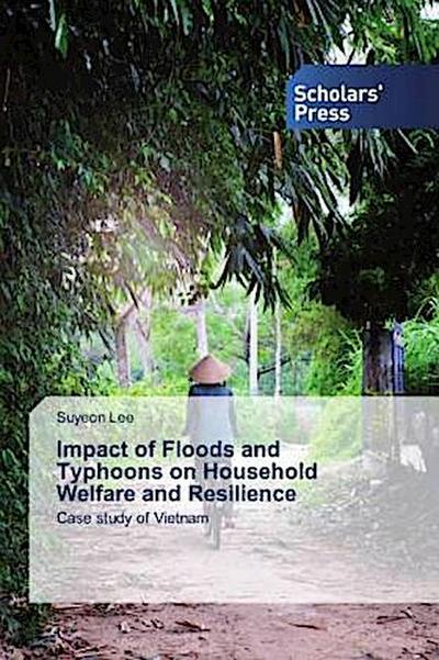Impact of Floods and Typhoons on Household Welfare and Resilience