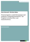 Protestereignisse, soziale Bewegungen und politische Gelegenheitsstrukturen - Ein Vergleich zwischen West- und Deutschschweiz