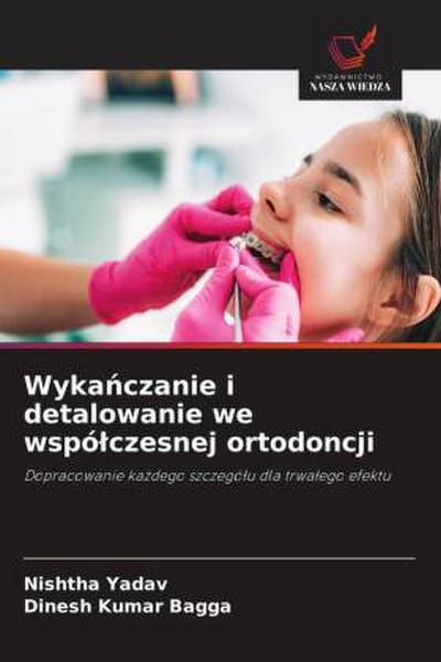 Wyka¿czanie i detalowanie we wspó¿czesnej ortodoncji