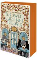 The Sweet Chestnut Trouble