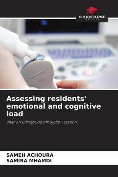 Assessing residents’ emotional and cognitive load