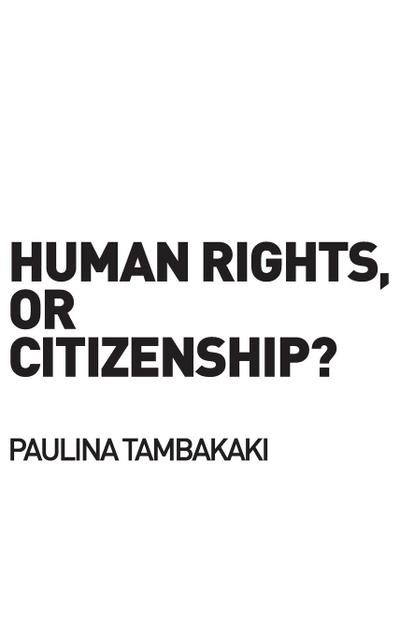 Human Rights, or Citizenship?