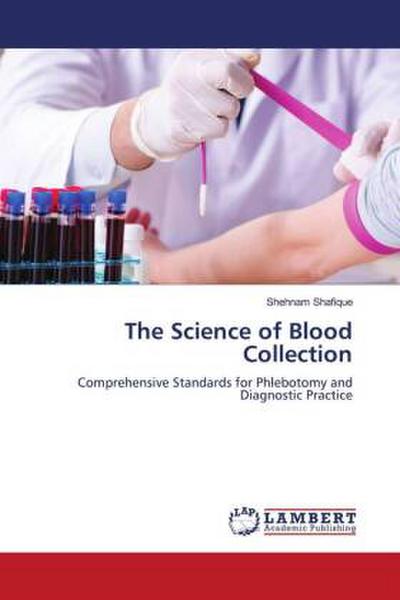 The Science of Blood Collection