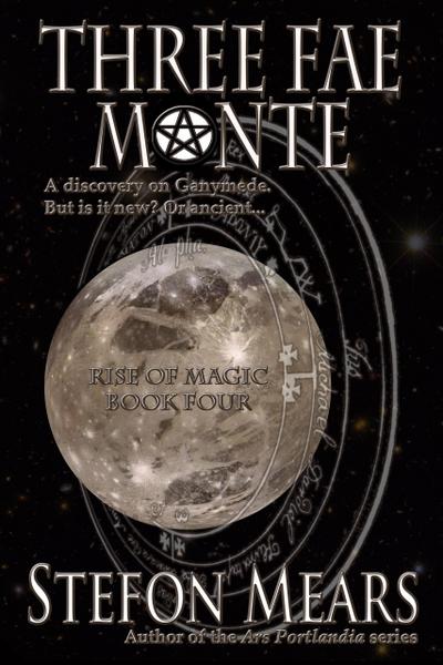 Three Fae Monte (Rise of Magic, #4)