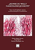 ’Sei wie du willt namenloses Jenseits’
