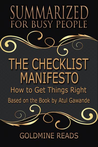 The Checklist Manifesto - Summarized for Busy People: How to Get Things Right: Based on the Book by Atul Gawande