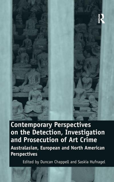 Contemporary Perspectives on the Detection, Investigation and Prosecution of Art Crime