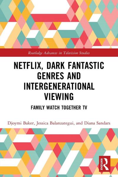 Netflix, Dark Fantastic Genres and Intergenerational Viewing