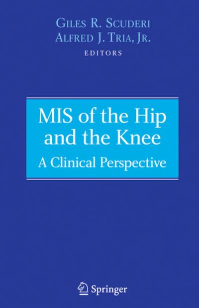 MIS of the Hip and the Knee