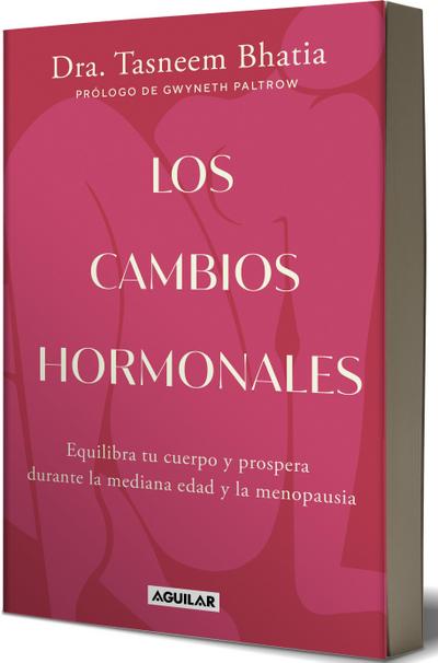 Los Cambios Hormonales / The Hormone Shift: Balance Your Body and Thrive Through Midlife and Menopause