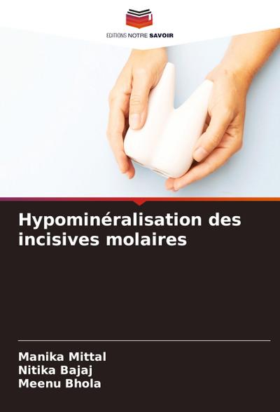 Hypominéralisation des incisives molaires