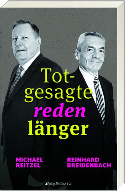 Totgesagte reden länger