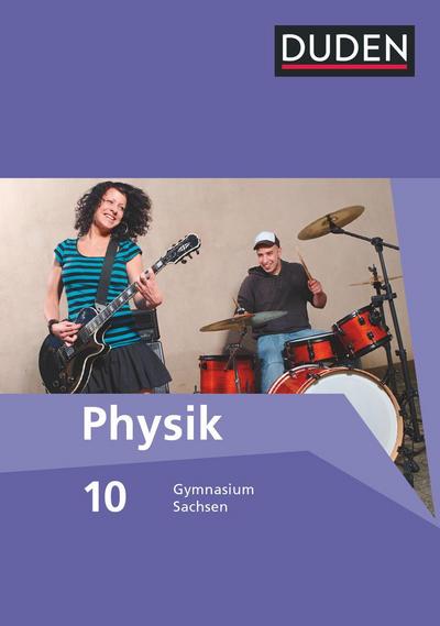 Duden Physik - Gymnasium Sachsen - 10. Schuljahr: Schulbuch