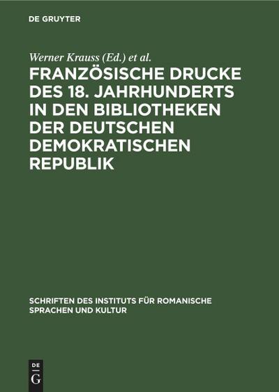 Französische Drucke des 18. Jahrhunderts in den Bibliotheken der Deutschen Demokratischen Republik