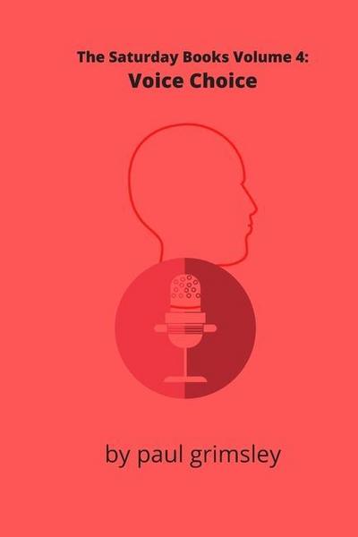 Voice Choice: The Saturday Books Volume 4