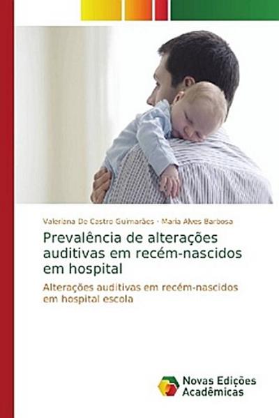 Prevalência de alterações auditivas em recém-nascidos em hospital